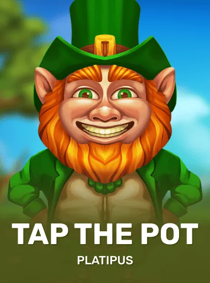 Tap the pot